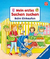 Pappband, unzerreissbar Mein erstes Sachen suchen: Beim Einkaufen von Sandra Grimm