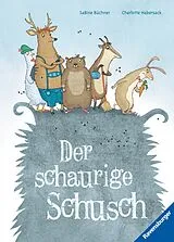 Fester Einband Der schaurige Schusch von Charlotte Habersack