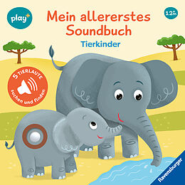 Pappband Ravensburger, play+ Mein allererstes Soundbuch: Tierkinder (Sachen suchen und hören) von Maria Höck