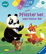 Pappband Play+ Mein lustiges Spielbuch Pflaster her, sagt Doktor Bär - ab 2 Jahre von Bernd Penners