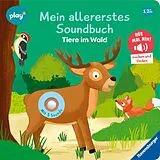 Pappband, unzerreissbar Play+ Mein allererstes Soundbuch Tiere im Wald - ab 12 Monate von Maria Höck