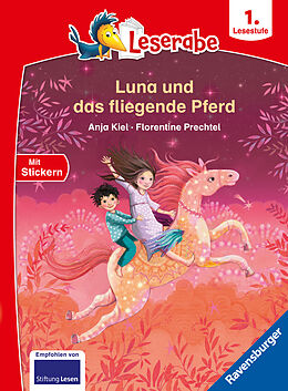 Fester Einband Leserabe - 1. Lesestufe: Luna und das fliegende Pferd von Anja Kiel