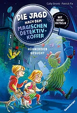 Fester Einband Die Jagd nach dem magischen Detektivkoffer Hühnerdieb gesucht! von Cally Stronk