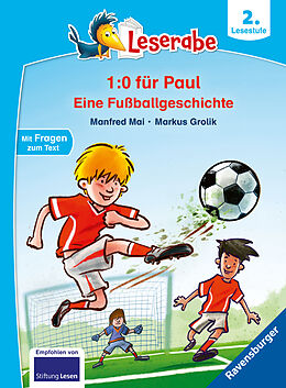 Fester Einband 1:0 für Paul! Eine Fußballgeschichte - Leserabe ab 2. Klasse - Erstlesebuch für Kinder ab 7 Jahren von Manfred Mai