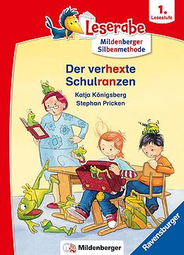 Kartonierter Einband Der verhexte Schulranzen - Leserabe ab 1. Klasse - Erstlesebuch für Kinder ab 6 Jahren (mit Mildenberger Silbenmethode) von Katja Königsberg