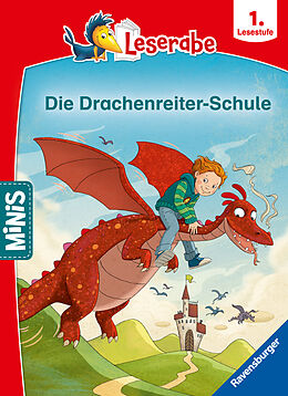 Kartonierter Einband Ravensburger Minis: Leserabe Schulgeschichten, 1. Lesestufe - Die Drachenreiter-Schule von Annette Neubauer