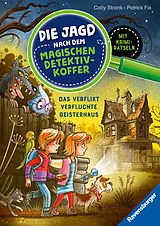 Fester Einband Die Jagd nach dem magischen Detektivkoffer Das verflixt verfluchte Geisterhaus von Cally Stronk
