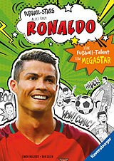 Fester Einband Fußball-Stars  Alles über Ronaldo. Vom Fußball-Talent zum Megastar (Erstlesebuch ab 7 Jahren) von Simon Mugford