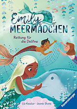 Fester Einband Emily Meermädchen - Rettung für die Delfine (ein Meerjungfrauen-Erstlesebuch für Kinder ab 6 Jahren) von Liz Kessler