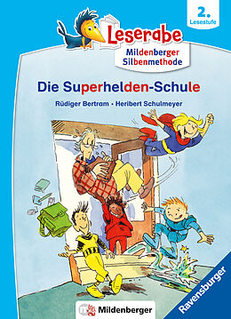 Kartonierter Einband Die Superhelden-Schule - lesen lernen mit dem Leseraben - Erstlesebuch - Kinderbuch ab 7 Jahren mit Silbengeschichten zum Lesenlernen (Leserabe 2. Klasse mit Mildenberger Silbenmethode) von Rüdiger Bertram