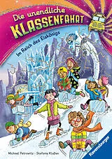 Fester Einband Die unendliche Klassenfahrt - Im Reich des Eiskönigs von Michael Petrowitz