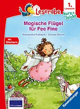 Fester Einband Leserabe 1. Lesestufe Kurz und leicht - Magische Flügel für Fee Fine von Alexandra Fabisch
