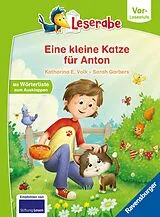 Fester Einband Leserabe Vor-Lesestufe - Eine kleine Katze für Anton von Katharina E. Volk