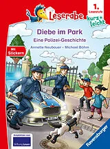 Fester Einband Leserabe 1. Lesestufe Kurz und leicht - Diebe im Park - Eine Polizei-Geschichte von Annette Neubauer