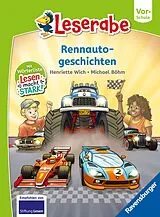 Fester Einband Rennautogeschichten - Leserabe ab Vorschule - Erstlesebuch für Kinder ab 5 Jahren von Henriette Wich