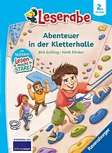 Fester Einband Abenteuer in der Kletterhalle - Leserabe 2. Klasse - Erstlesebuch für Kinder ab 7 Jahren von Birk Grüling