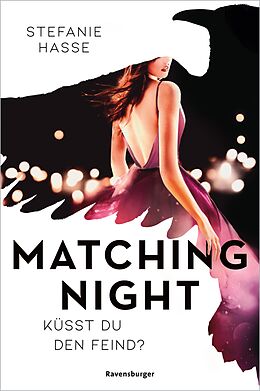 E-Book (epub) Matching Night, Band 1: Küsst du den Feind? (Gewinner des Lovelybooks-Leserpreises 2021) von Stefanie Hasse