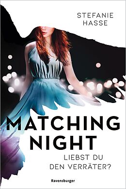 E-Book (epub) Matching Night, Band 2: Liebst du den Verräter? von Stefanie Hasse