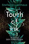 E-Book (epub) Touch of Ink Im Bann der Verbotenen von Stefanie Lasthaus