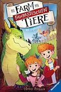 E-Book (epub) Die Farm der fantastischen Tiere Voll angekokelt! von Michael Peinkofer