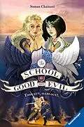 E-Book (epub) The School for Good and Evil Ende gut, alles gut? von Soman Chainani