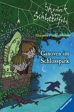 E-Book (epub) Sherlock von Schlotterfels 5: Ganoven im Schlosspark von Alexandra Fischer-Hunold