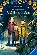 E-Book (epub) Der Tag, an dem Weihnachten verschwand von Anna Herzog
