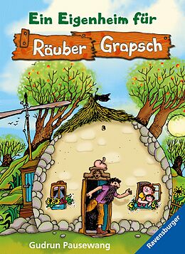 E-Book (epub) Ein Eigenheim für Räuber Grapsch (Band 3) von Gudrun Pausewang