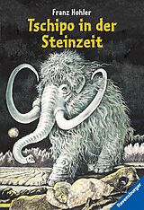 E-Book (epub) Tschipo in der Steinzeit von Franz Hohler
