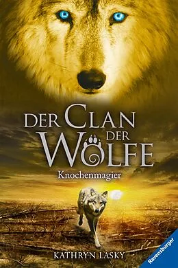 E-Book (epub) Der Clan der Wölfe Knochenmagier von Kathryn Lasky