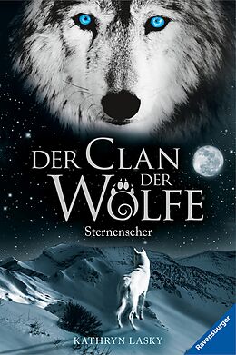 E-Book (epub) Der Clan der Wölfe 6: Sternenseher von Kathryn Lasky