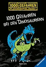 E-Book (epub) 1000 Gefahren - 1000 Gefahren bei den Dinosauriern von Fabian Lenk