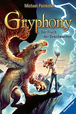 E-Book (epub) Gryphony 4: Der Fluch der Drachenritter von Michael Peinkofer