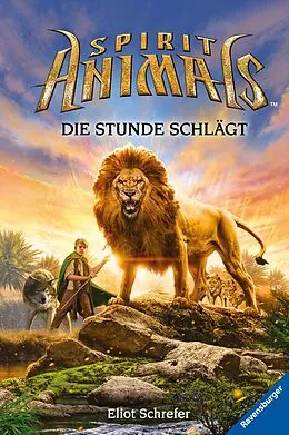 E-Book (epub) Spirit Animals Die Stunde schlägt von Scholastic Inc.