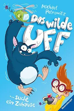 E-Book (epub) Das wilde Uff Das wilde Uff sucht ein Zuhause von Michael Petrowitz