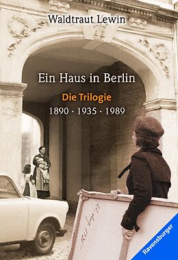 E-Book (epub) Ein Haus in Berlin, Band 1-3: 1890  1935  1989 von Waldtraut Lewin