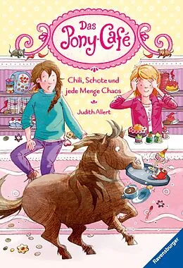 E-Book (epub) Das Pony-Café Chili Schote und jede Menge Chaos von Judith Allert