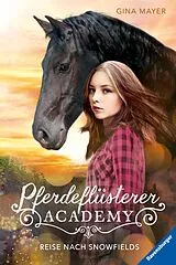 E-Book (epub) Pferdeflüsterer-Academy Reise nach Snowfields von Gina Mayer