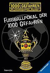 E-Book (epub) 1000 Gefahren - Fußballpokal der 1000 Gefahren von Fabian Lenk