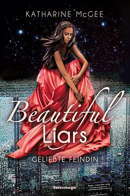 E-Book (epub) Beautiful Liars, Band 3: Geliebte Feindin von Katharine McGee