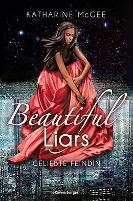 E-Book (epub) Beautiful Liars Geliebte Feindin von Katharine McGee