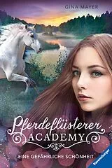 E-Book (epub) Pferdeflüsterer-Academy Eine gefährliche Schönheit von Gina Mayer