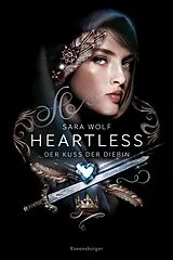 E-Book (epub) Heartless Der Kuss der Diebin von Sara Wolf