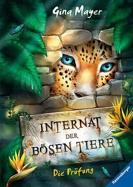 E-Book (epub) Internat der bösen Tiere Die Prüfung von Gina Mayer