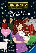 E-Book (epub) 1000 Gefahren - 1000 Gefahren auf dem Tierhof von Sonja Bullen