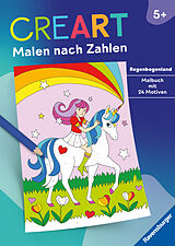 Kartonierter Einband Ravensburger CreArt Malen nach Zahlen ab 5: Regenbogenland, Malbuch, 24 Motive von 