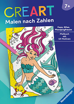 Kartonierter Einband Ravensburger CreArt Malen nach Zahlen ab 7: Feen, Elfen, Meerjungfrauen, Großes Malbuch, 48 Motive von 