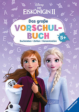 Kartonierter Einband Disney Die Eiskönigin 2: Das große Vorschulbuch: Buchstaben, Zahlen, Konzentration von 