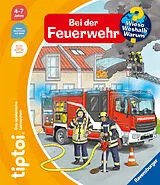 Spiralbindung tiptoi® Wieso? Weshalb? Warum? - Bei der Feuerwehr von Daniela Flucht