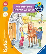 Spiralbindung tiptoi® Wieso? Weshalb? Warum? - Wir entdecken Pferde und Ponys von Susanne Gernhäuser